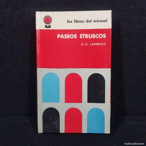 Libri di seconda mano: PASEOS ESTRUSCOS - LOS LIBROS DEL MIRASOL - D. H. LAWRENCE / 24.731
